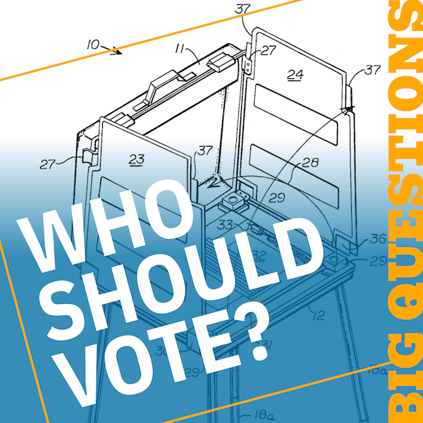 Who Should Vote?